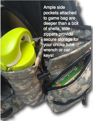 Ample side pockets attached to game bag are deeper than a box of shells, side zippers provide secure storage for your choke tube wrench or car keys